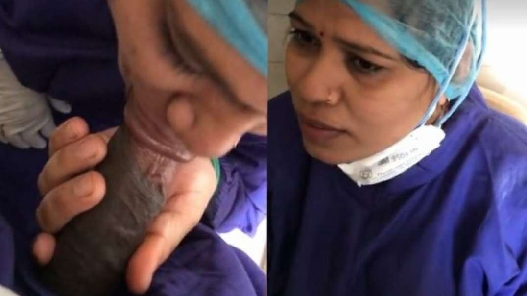⁣Desi Nurse Sucking Dick Of A Patient